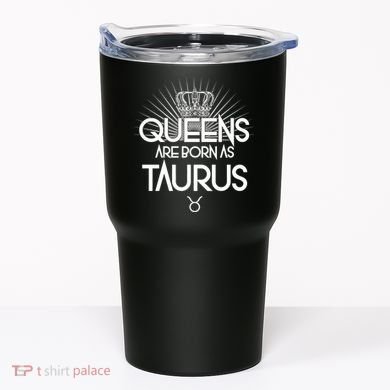 Queens Are Born As Taurus Tumbler