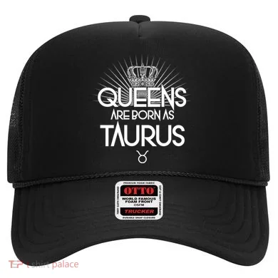 Queens Are Born As Taurus Hat