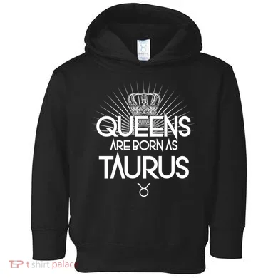 Queens Are Born As Taurus Toddler Hoodie
