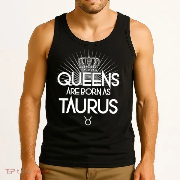Queens Are Born As Taurus Tank Top