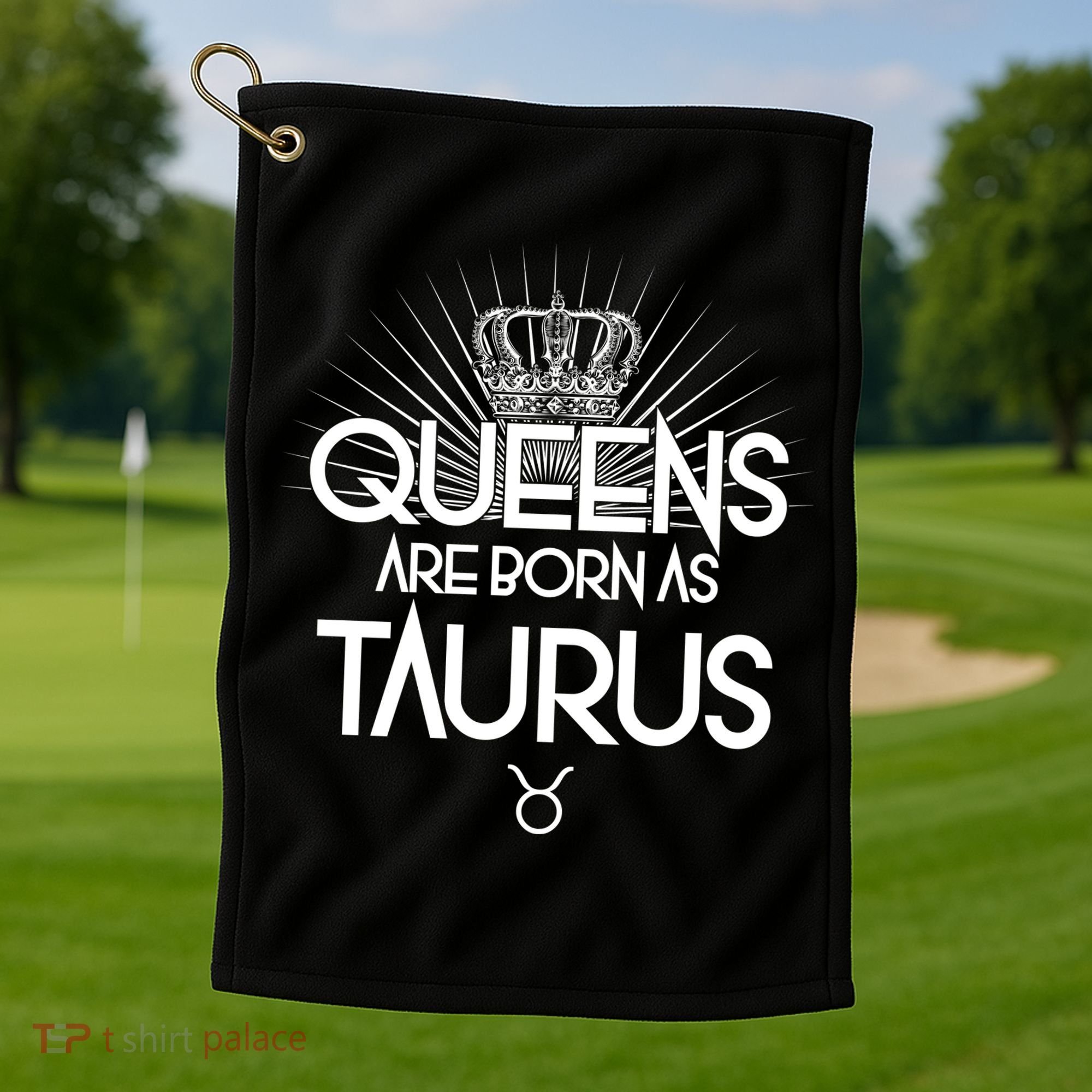 Queens Are Born As Taurus Golf Towel