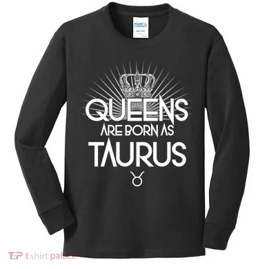 Queens Are Born As Taurus Kids Long Sleeve Shirt