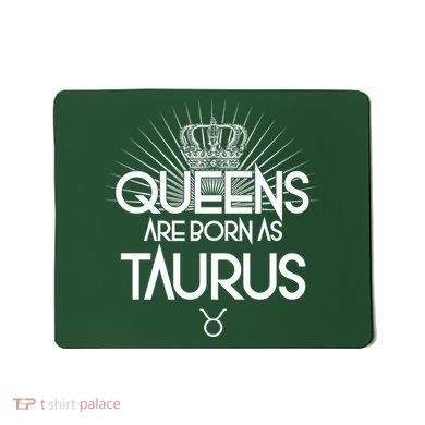 Queens Are Born As Taurus Mousepad