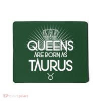 Queens Are Born As Taurus Mousepad thumb 0