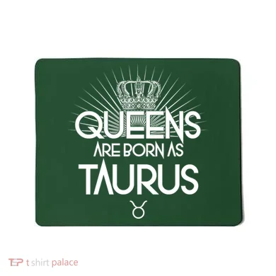 Queens Are Born As Taurus Mousepad