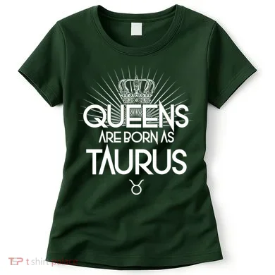 Queens Are Born As Taurus Women's T-Shirt