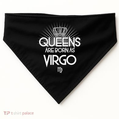 Queens Are Born As Virgo USA-Made Doggie Bandana