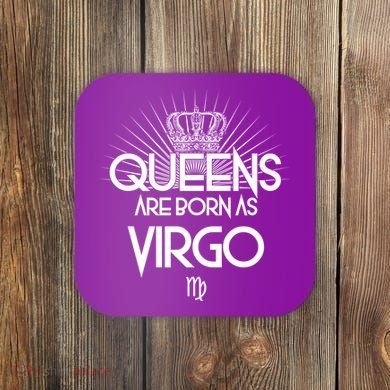 Queens Are Born As Virgo Coaster