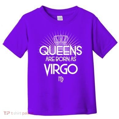 Queens Are Born As Virgo Toddler T-Shirt