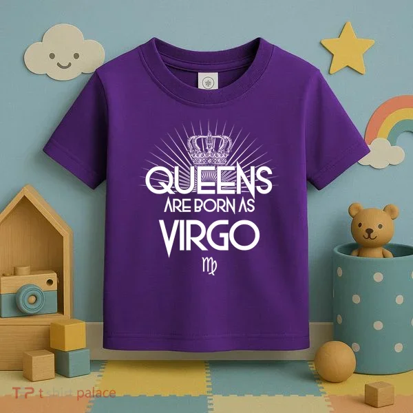 Queens Are Born As Virgo Toddler T-Shirt