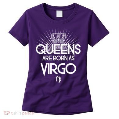 Queens Are Born As Virgo Women's T-Shirt