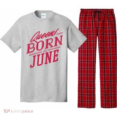 Queens Are Born In June Pajama Set