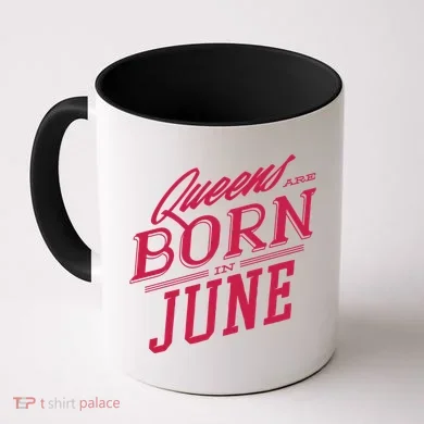 Queens Are Born In June Coffee Mug