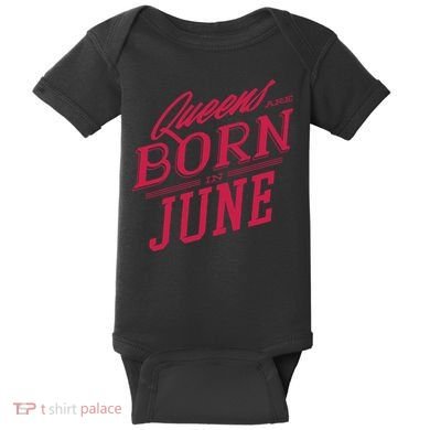 Queens Are Born In June Baby Bodysuit