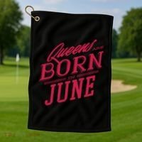 Queens Are Born In June Golf Towel thumb 1