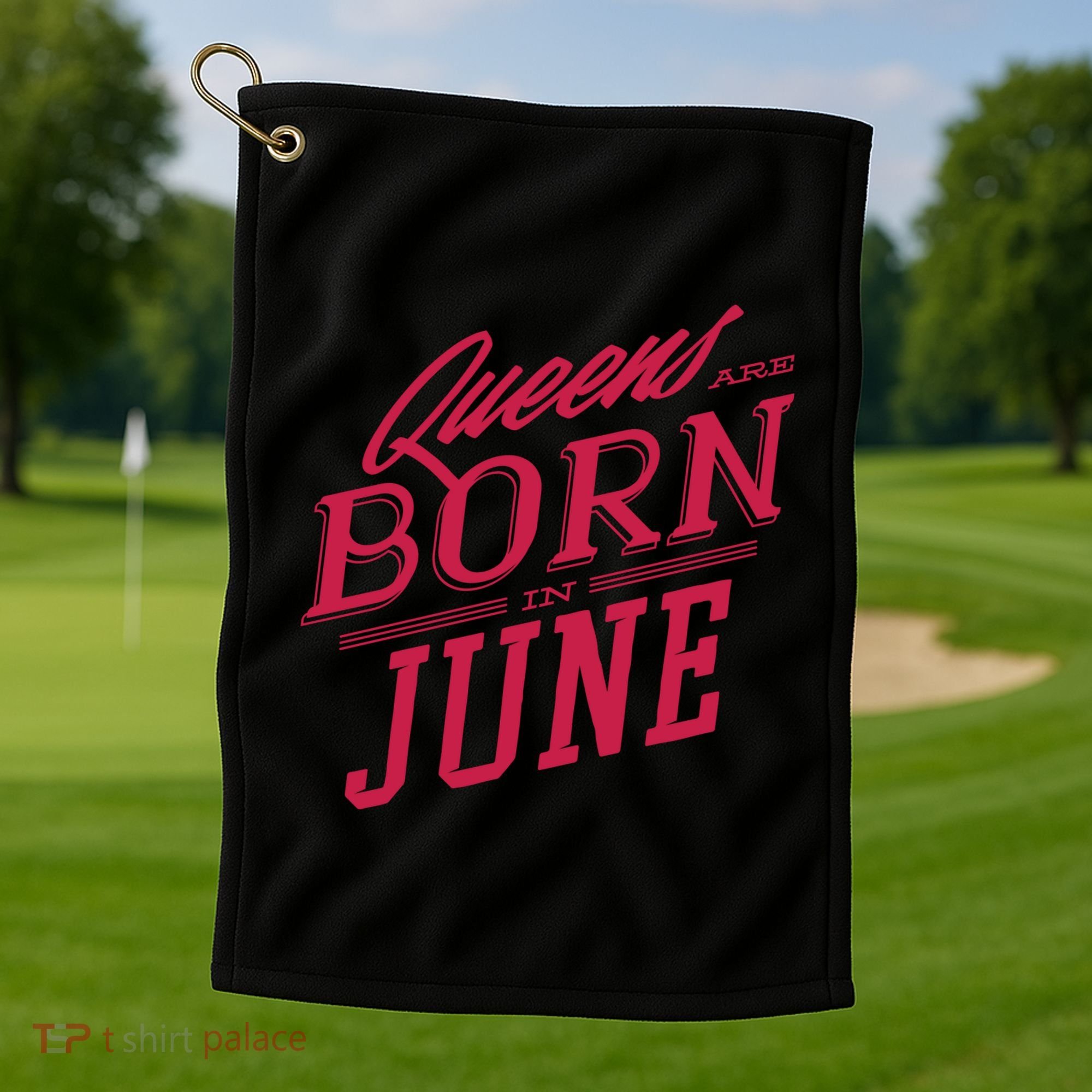 Queens Are Born In June Golf Towel