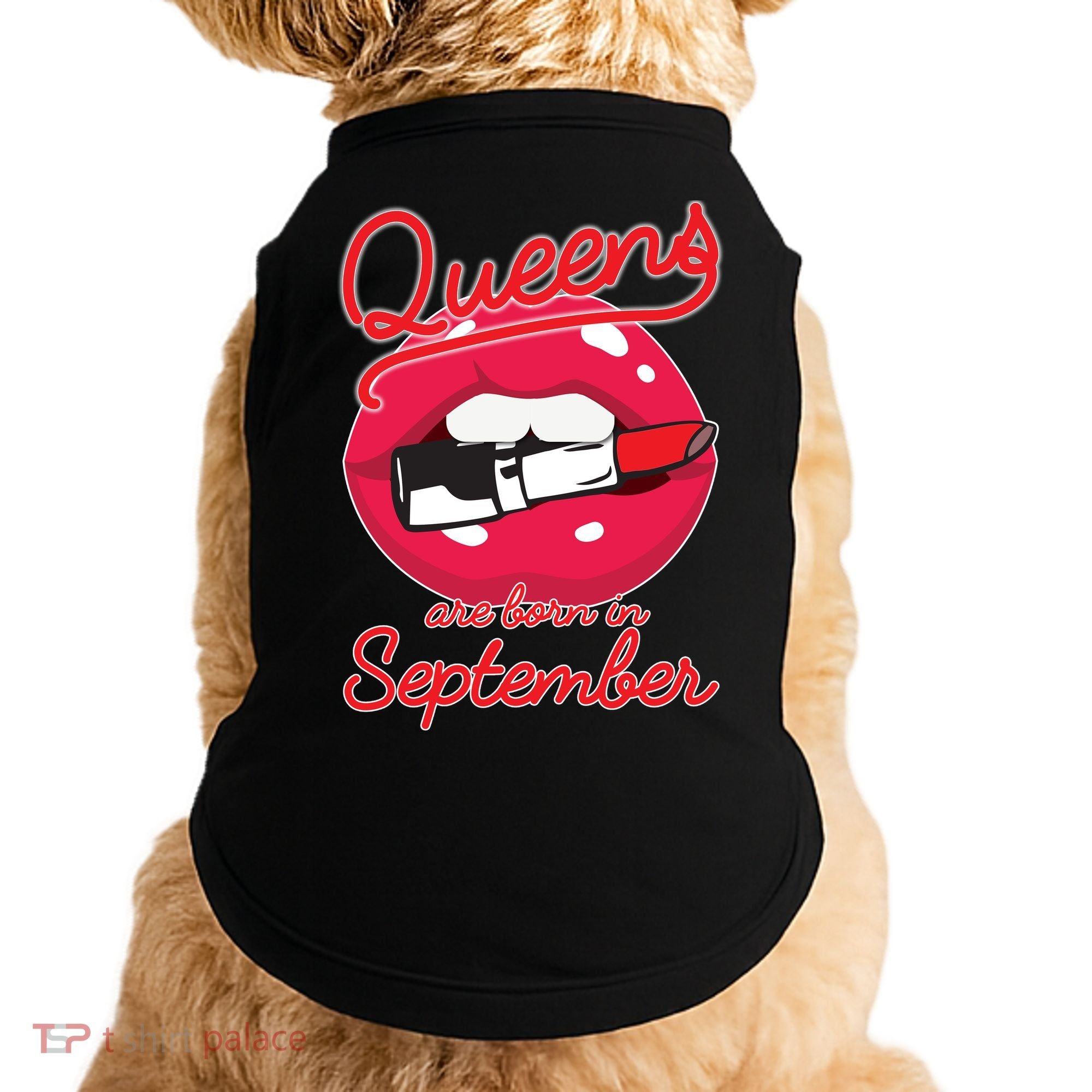 Queens Are Born in September Lipstick Doggie Tank