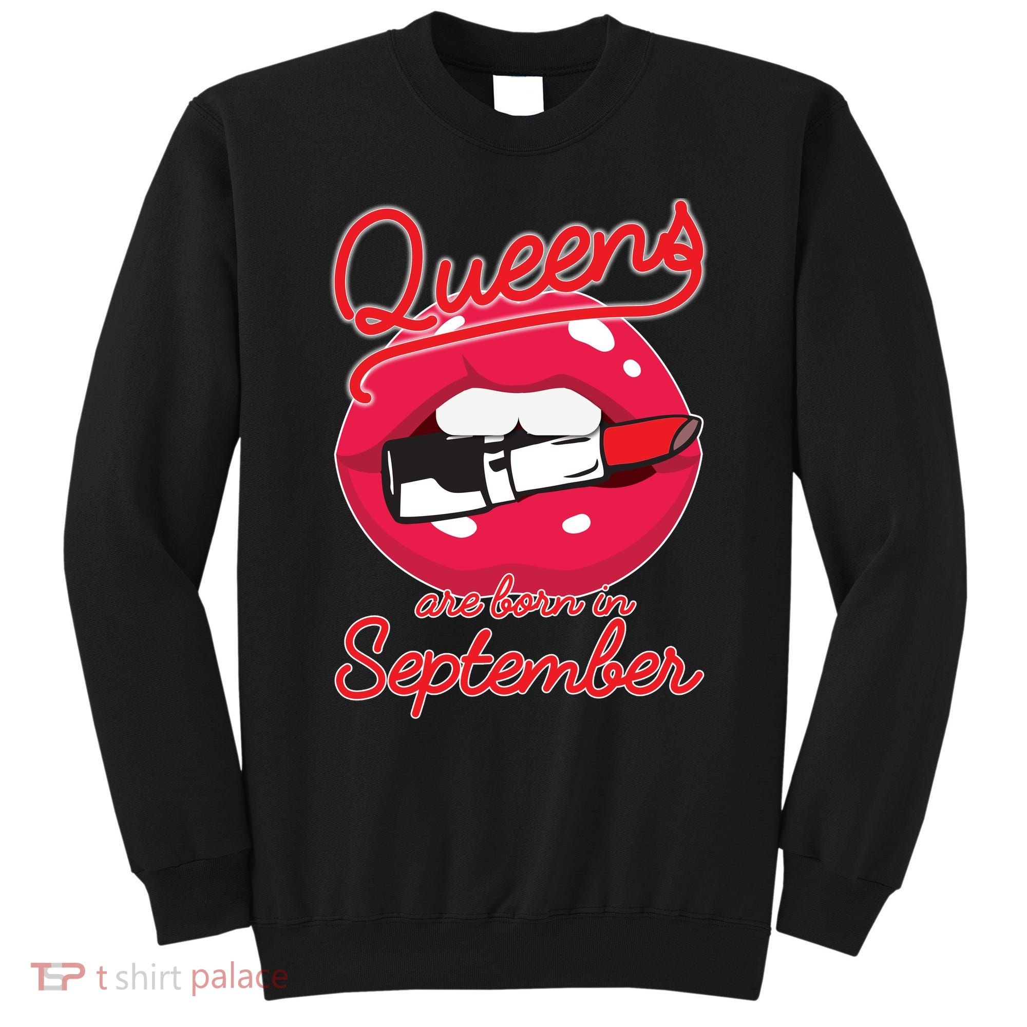 Queens Are Born in September Lipstick Sweatshirt