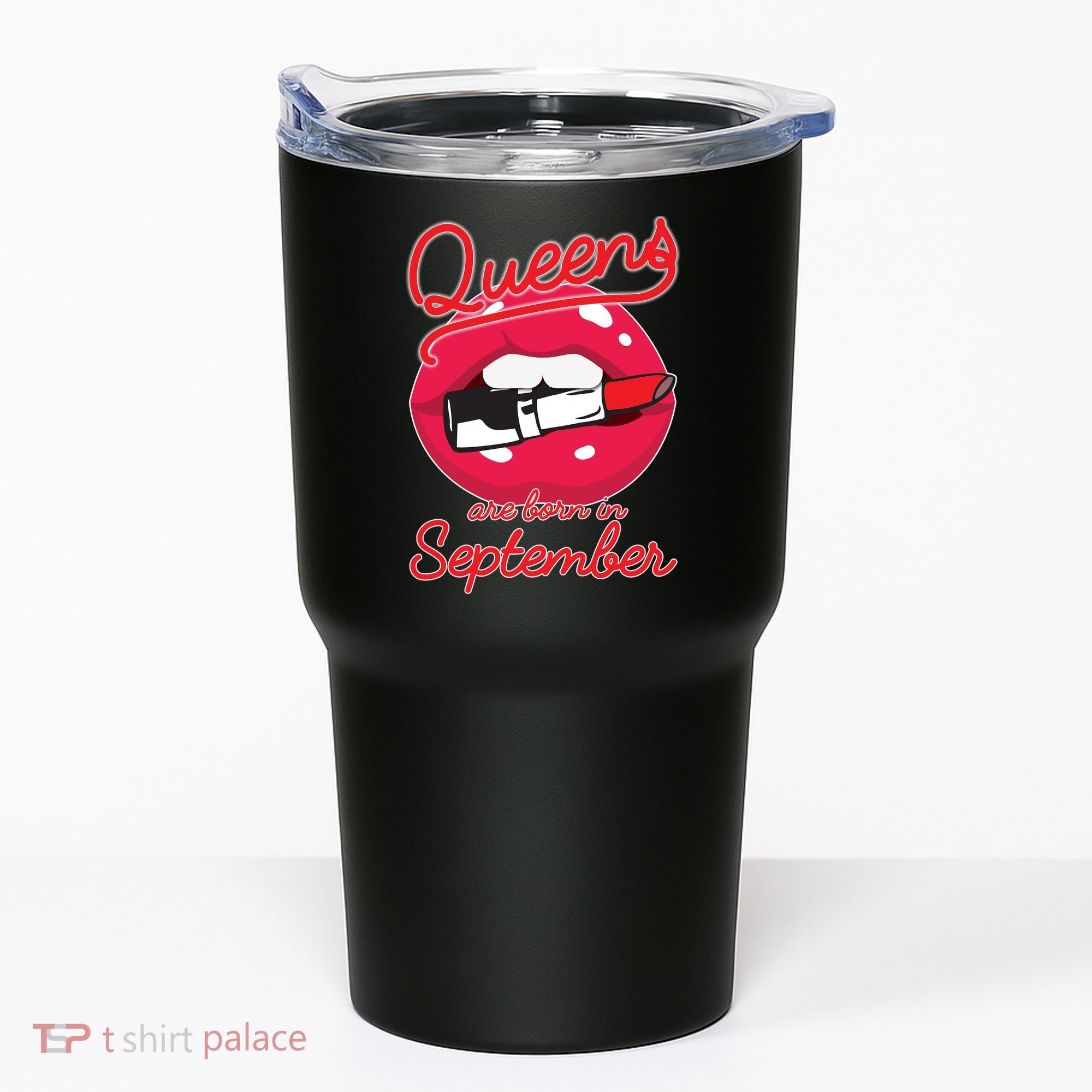 Queens Are Born in September Lipstick Tumbler