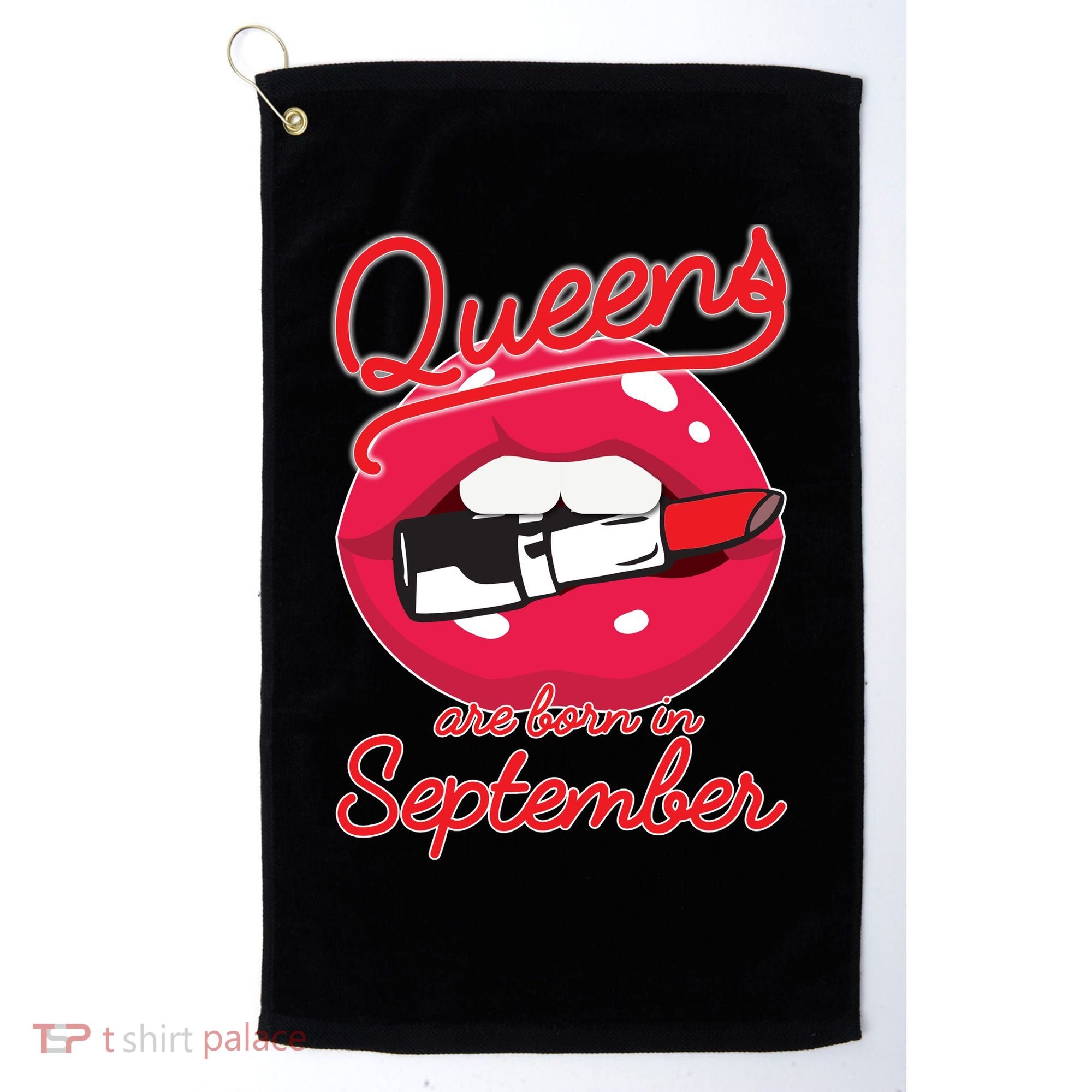 Queens Are Born in September Lipstick Golf Towel