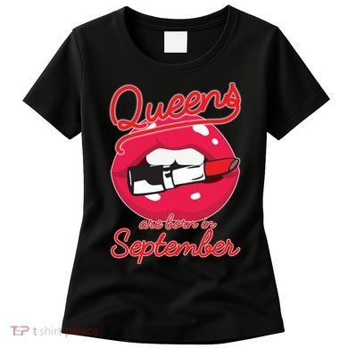 Queens Are Born in September Lipstick Women's T-Shirt