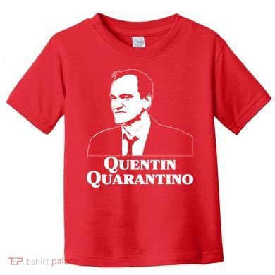 Quentin Quarantino Toddler T-Shirt