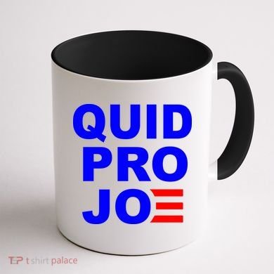 Quid Pro Joe Biden Coffee Mug back