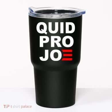 Quid Pro Joe Biden Tumbler