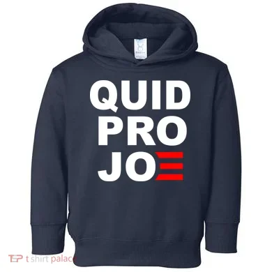 Quid Pro Joe Biden Toddler Hoodie