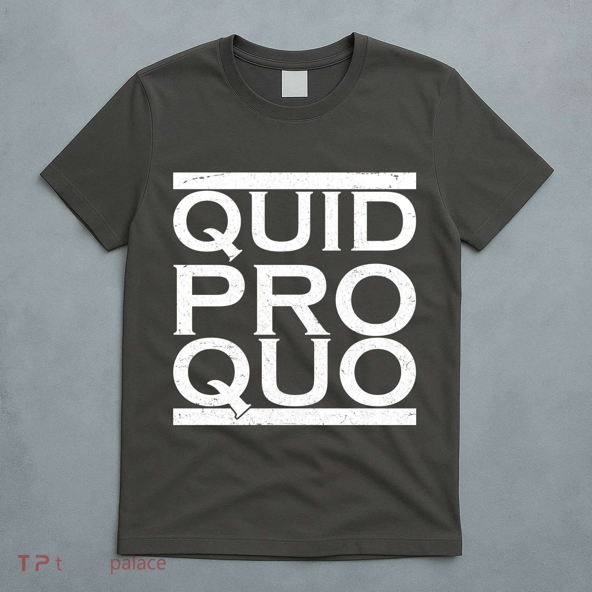 Quid Pro Quo T-Shirt