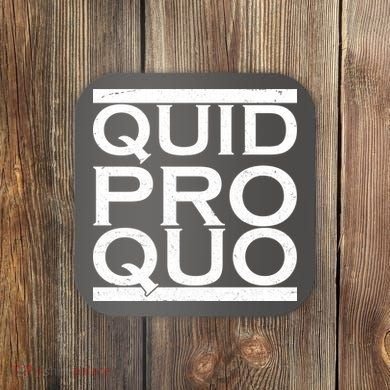 Quid Pro Quo Coaster
