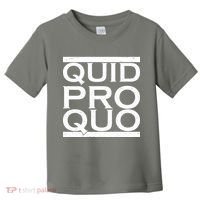 Quid Pro Quo Toddler T-Shirt thumb 0
