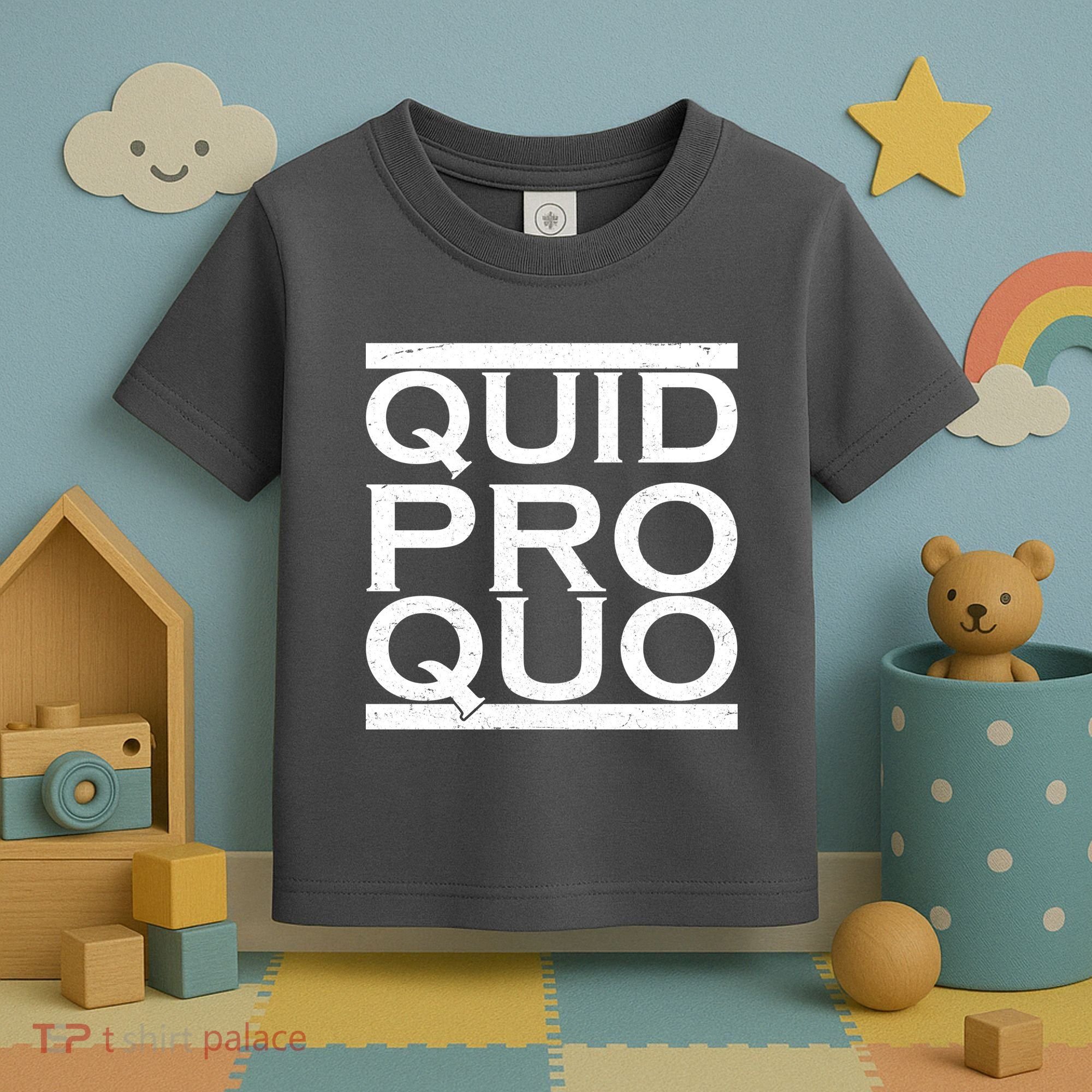 Quid Pro Quo Toddler T-Shirt