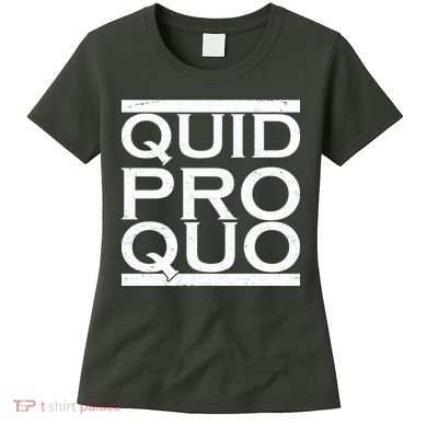Quid Pro Quo Women's T-Shirt