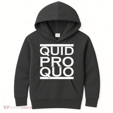Quid Pro Quo Kids Hoodie