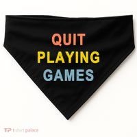 Quit Playing Games USA-Made Doggie Bandana thumb 0