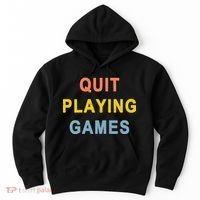 Quit Playing Games Hoodie thumb 0