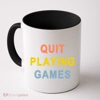 Quit Playing Games Coffee Mug thumb 0