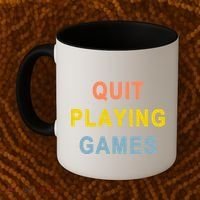 Quit Playing Games Coffee Mug thumb 2