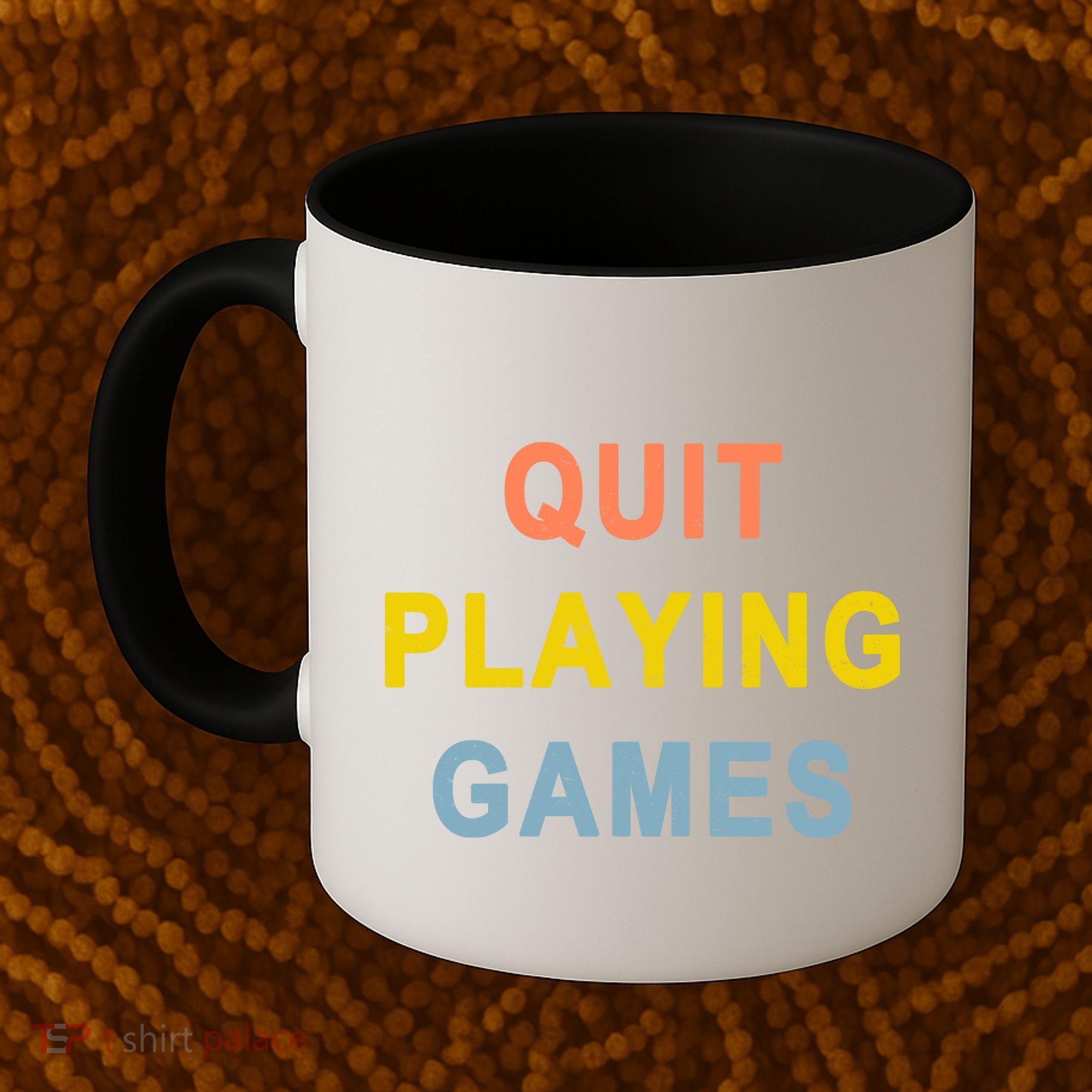 Quit Playing Games Coffee Mug
