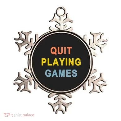 Quit Playing Games Ornament