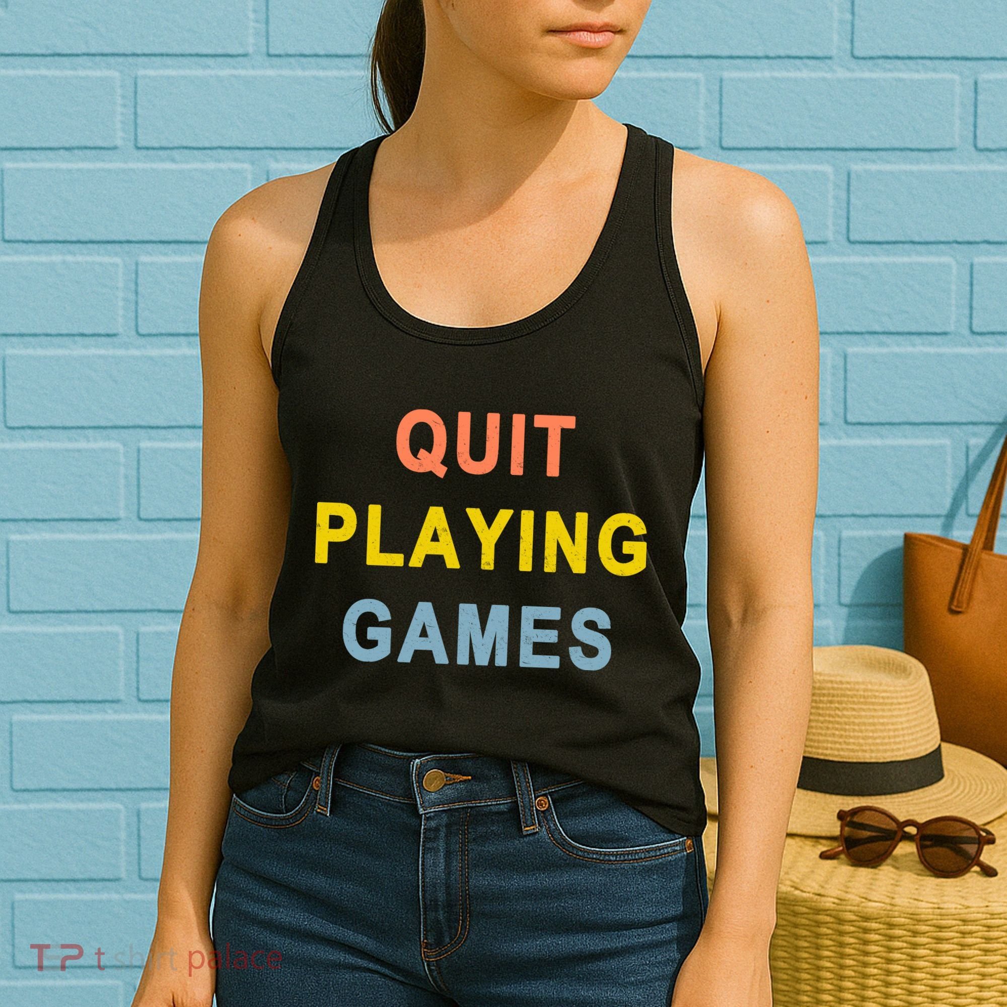Quit Playing Games Women's Tank Top