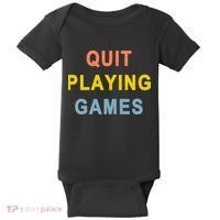 Quit Playing Games Baby Bodysuit thumb 0