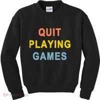 Quit Playing Games Kids Sweatshirt thumb 0