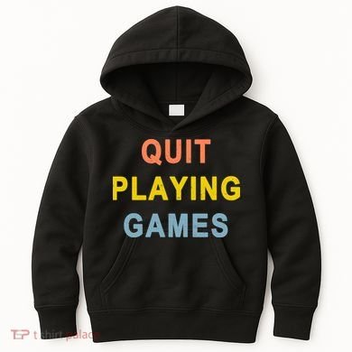 Quit Playing Games Kids Hoodie