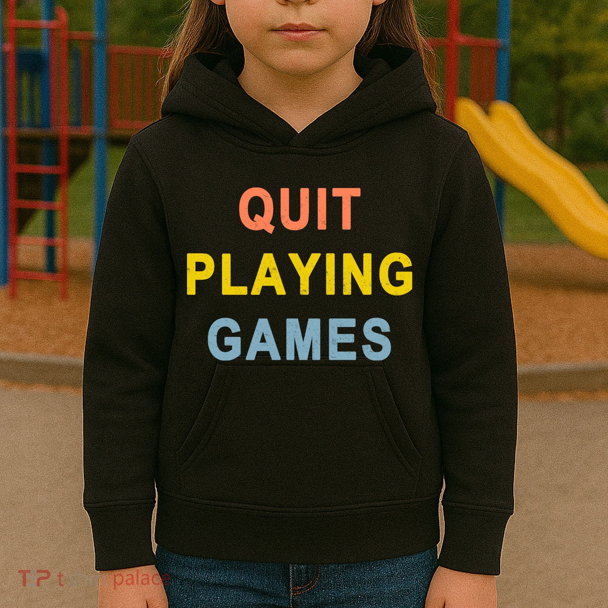 Quit Playing Games Kids Hoodie