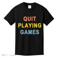 Quit Playing Games Kids T-Shirt thumb 0