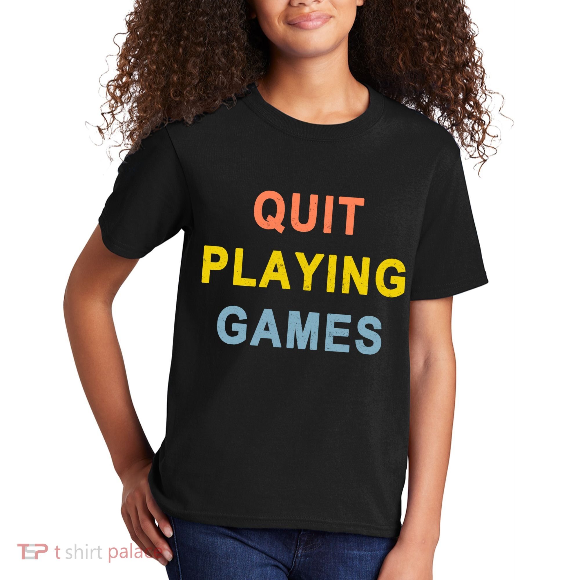 Quit Playing Games Kids T-Shirt