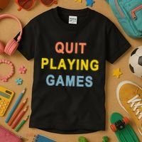 Quit Playing Games Kids T-Shirt thumb 3