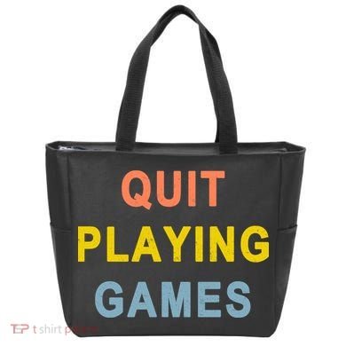 Quit Playing Games Tote Bag